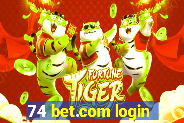 74 bet.com login